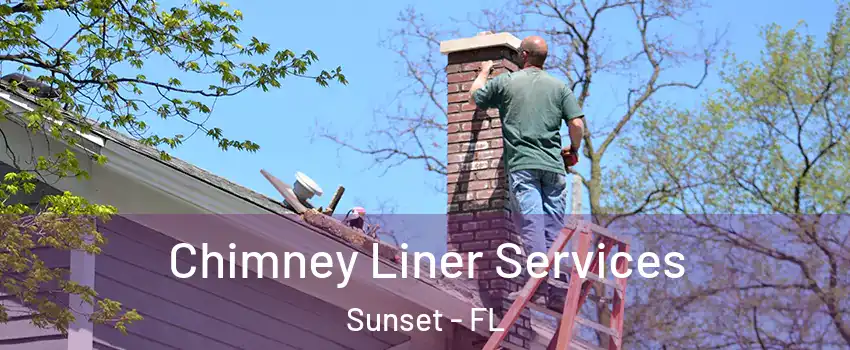  Chimney Liner Services Sunset - FL