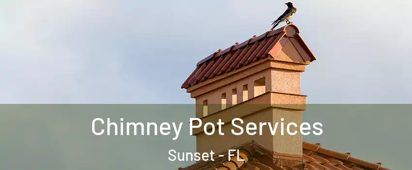  Chimney Pot Services Sunset - FL