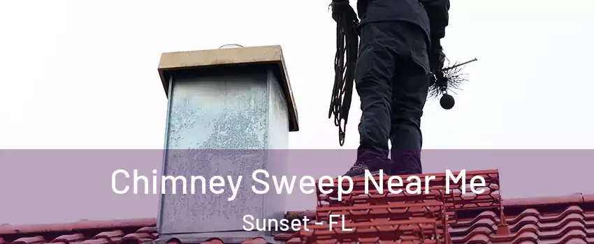  Chimney Sweep Near Me Sunset - FL