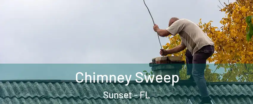  Chimney Sweep Sunset - FL