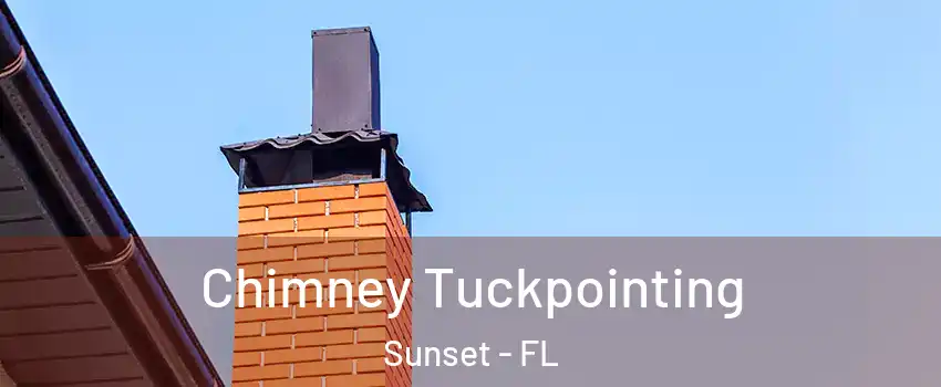  Chimney Tuckpointing Sunset - FL