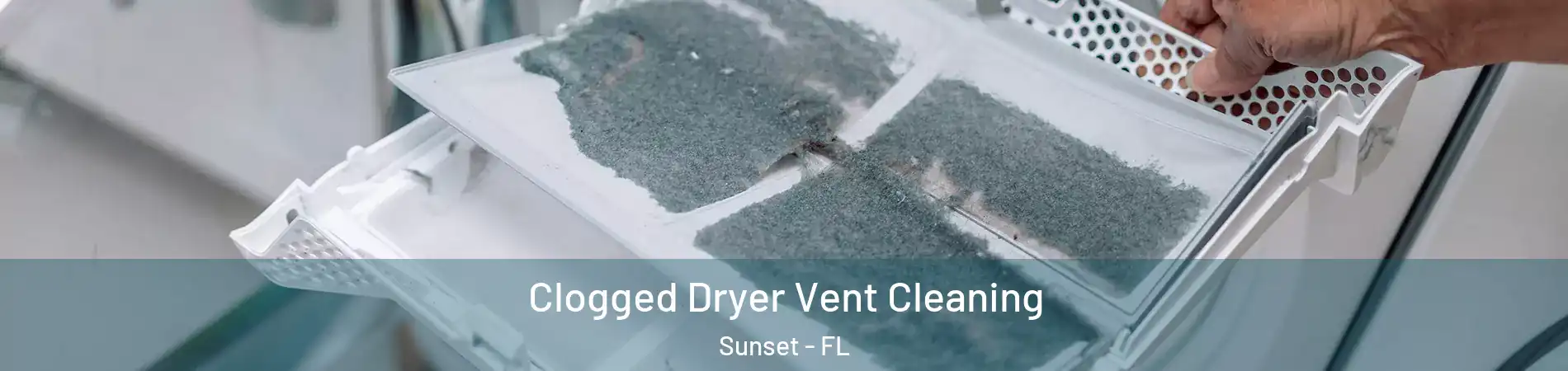  Clogged Dryer Vent Cleaning Sunset - FL