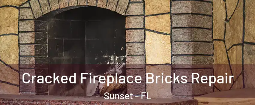 Cracked Fireplace Bricks Repair Sunset - FL