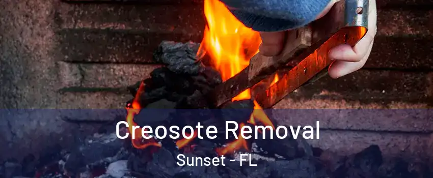  Creosote Removal Sunset - FL