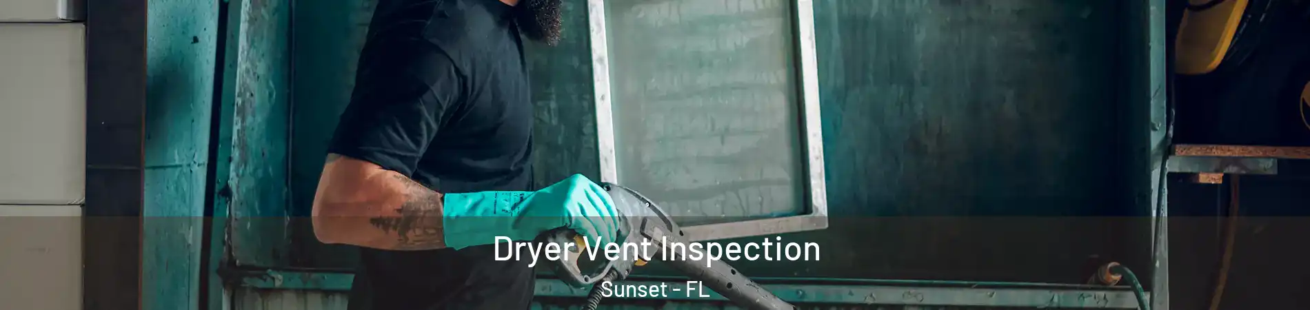  Dryer Vent Inspection Sunset - FL