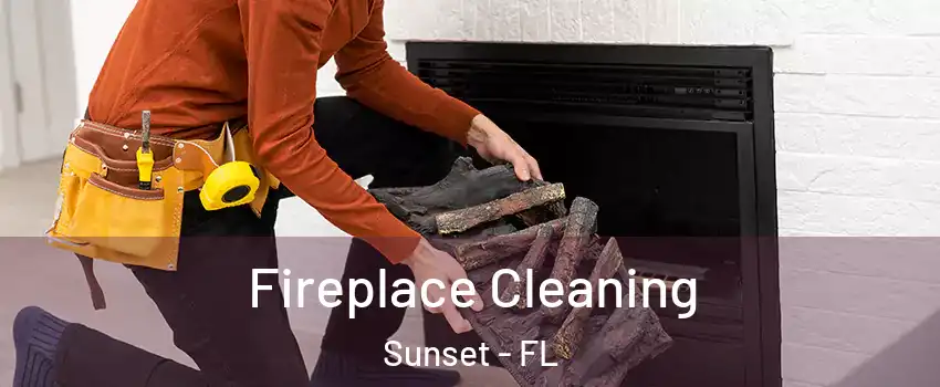  Fireplace Cleaning Sunset - FL