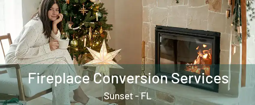  Fireplace Conversion Services Sunset - FL