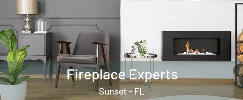 Fireplace Experts Sunset - FL