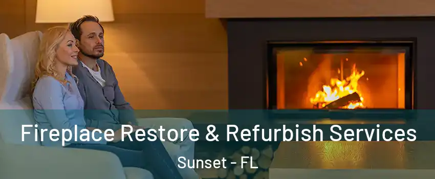  Fireplace Restore & Refurbish Services Sunset - FL