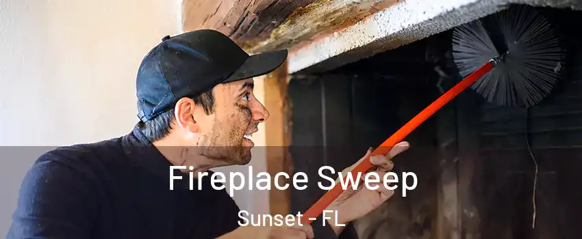  Fireplace Sweep Sunset - FL