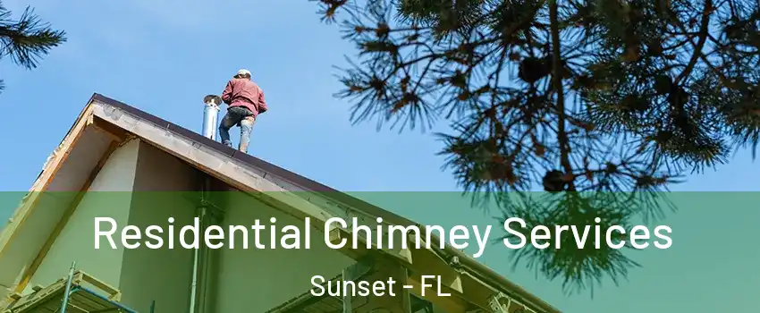  Residential Chimney Services Sunset - FL