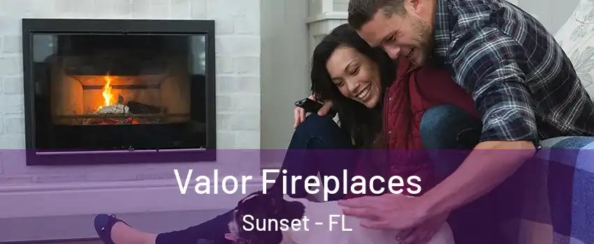  Valor Fireplaces Sunset - FL